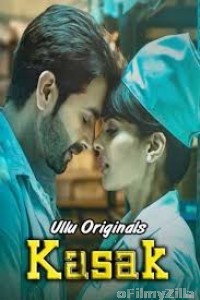 Kasak Part 1 (2020) UNRATED Hindi Season 1 Complete Show